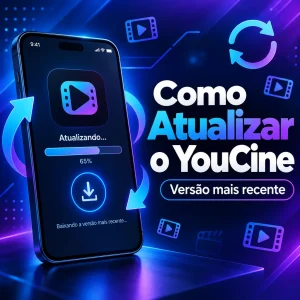 Como atualizar o YouCine para a versão mais recente